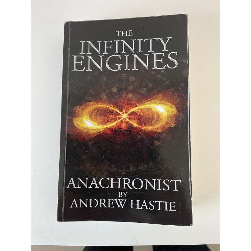 Anachronist: A Time Travel Adventure: 1 (The Infinity Engines) - Hastie, Andrew